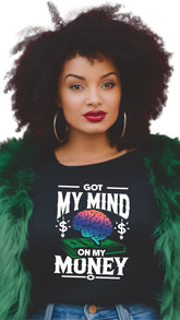 Got My Mind on My Money – Stay Focused, Stay Winning female t shirt