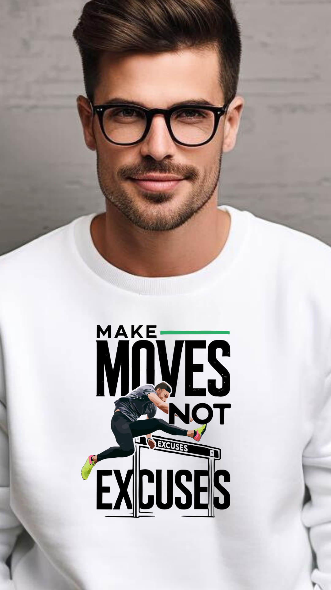 Make Moves, Not Excuses – Winners Adjust, Losers Hesitate male sweat shirt