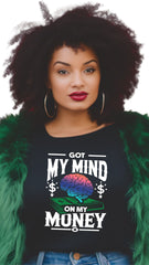 Got My Mind on My Money – Stay Focused, Stay Winning  female t shirt