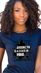 Brooklyn Is a State of Mind – Move Different, Think Different - female t shirt