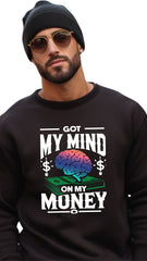 Got My Mind on My Money – Stay Focused, Stay Winning -male sweatshirt