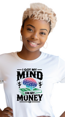 Got My Mind on My Money – Stay Focused, Stay Winning  female t shirt