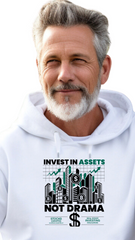 Invest in Assets, Not Drama – Stay Focused on Wealth Male Hoodie