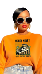 Money Moves Over Trendy Shoes – Wealth Over Waste -female sweatshirt