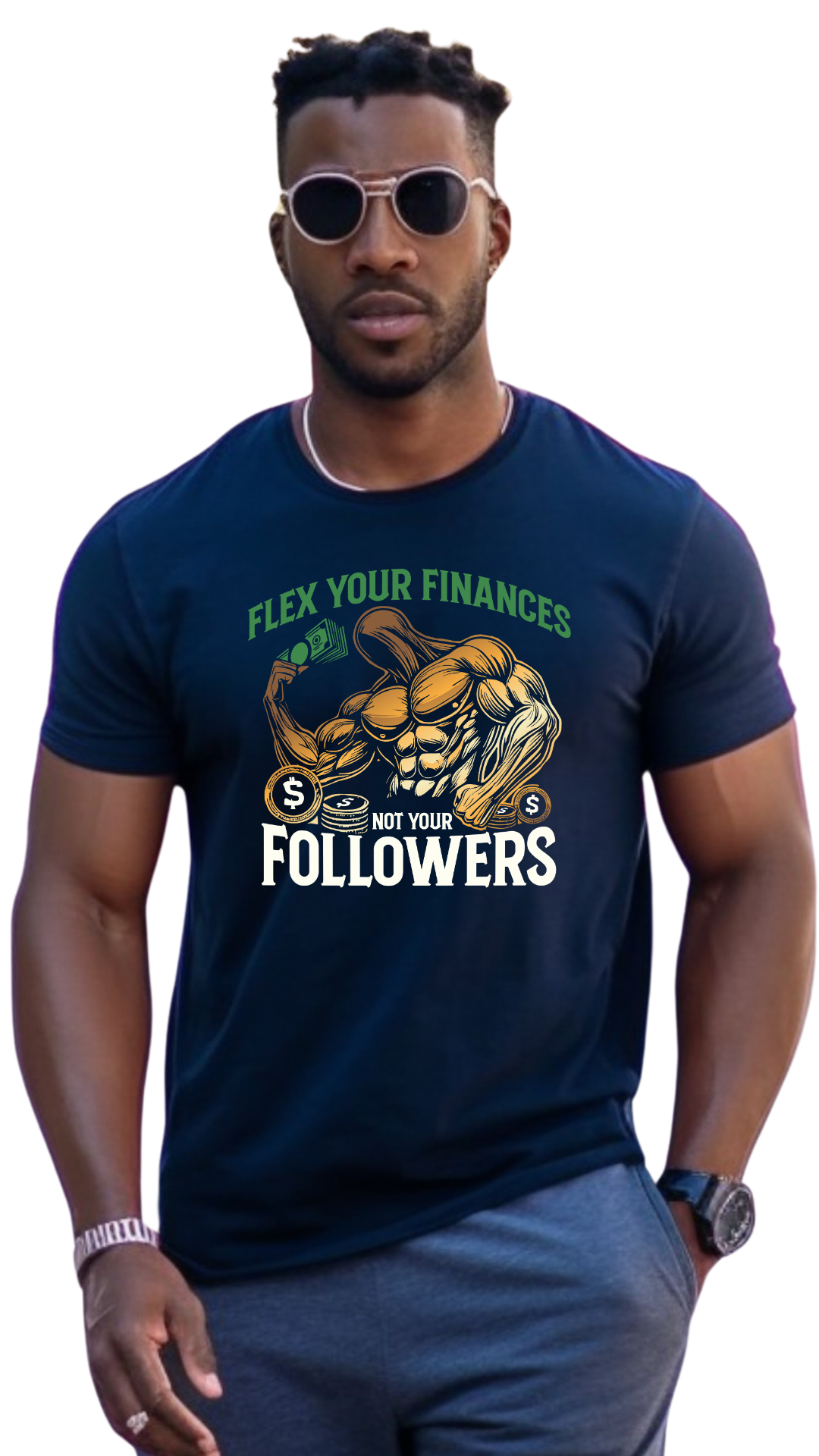 Flex Your Finances, Not Your Followers – Build Wealth, Not Hype -male t shirt