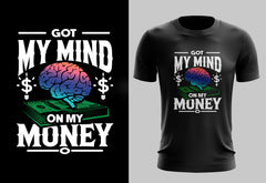 Got My Mind on My Money – Stay Focused, Stay Winning -male t shirt