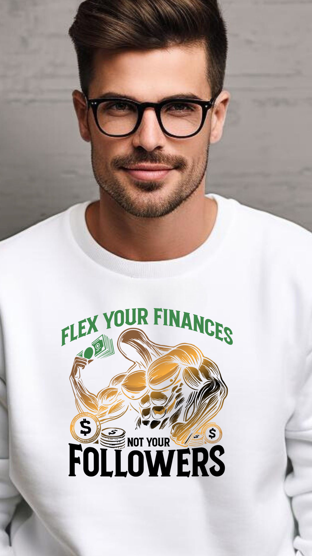 Flex Your Finances, Not Your Followers – Build Wealth, Not Hype - male sweat shirt