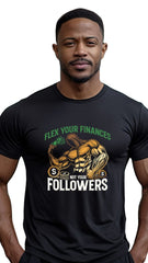 Flex Your Finances, Not Your Followers – Build Wealth, Not Hype -male t shirt